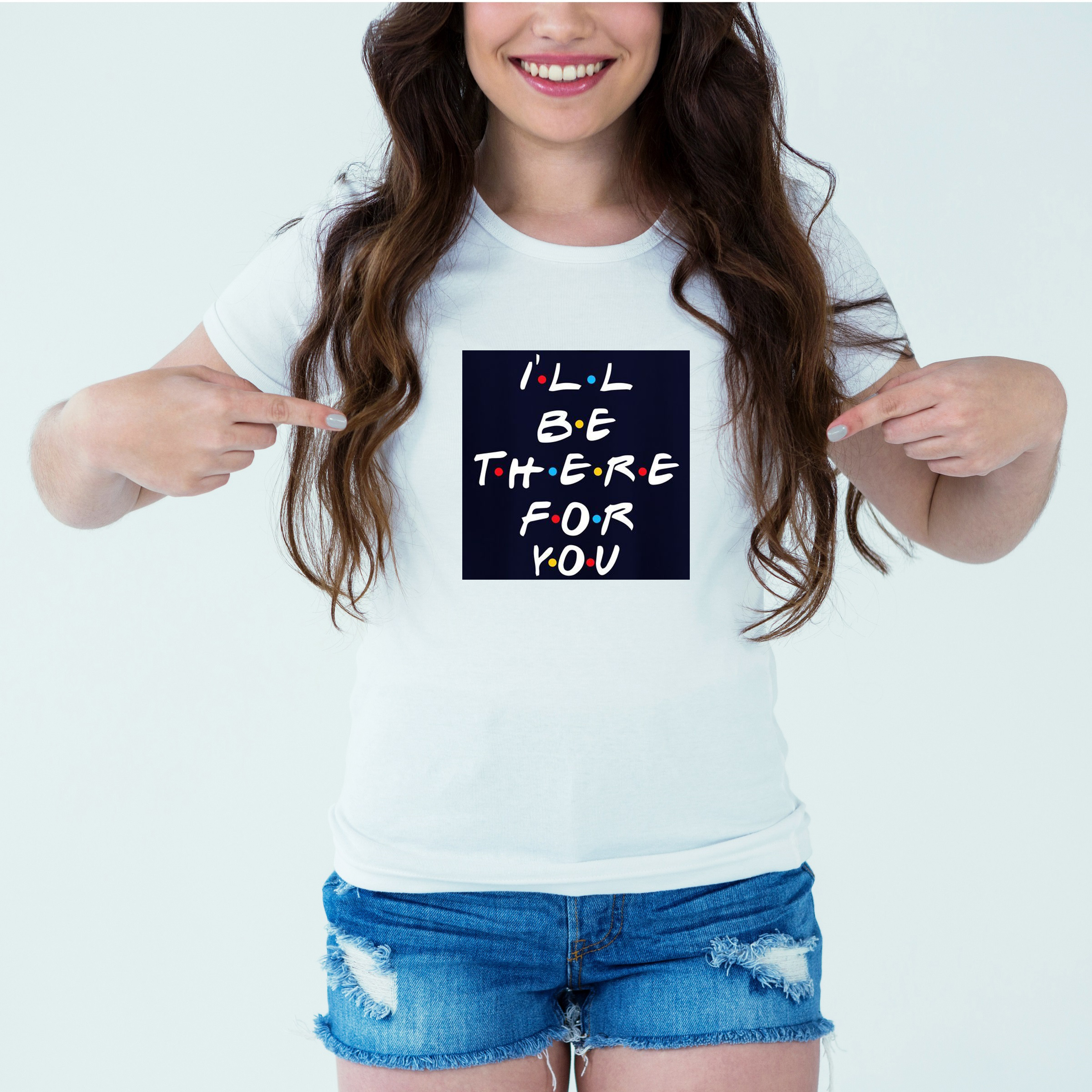 Mockup-Girl-iwillbethereforyou.jpg Designer Printed T-Shirt :: Design type - I Will Be There For You - Cloth type : Polyester - Image 1
